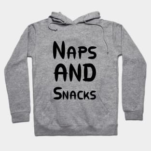 Naps and Snacks Hoodie